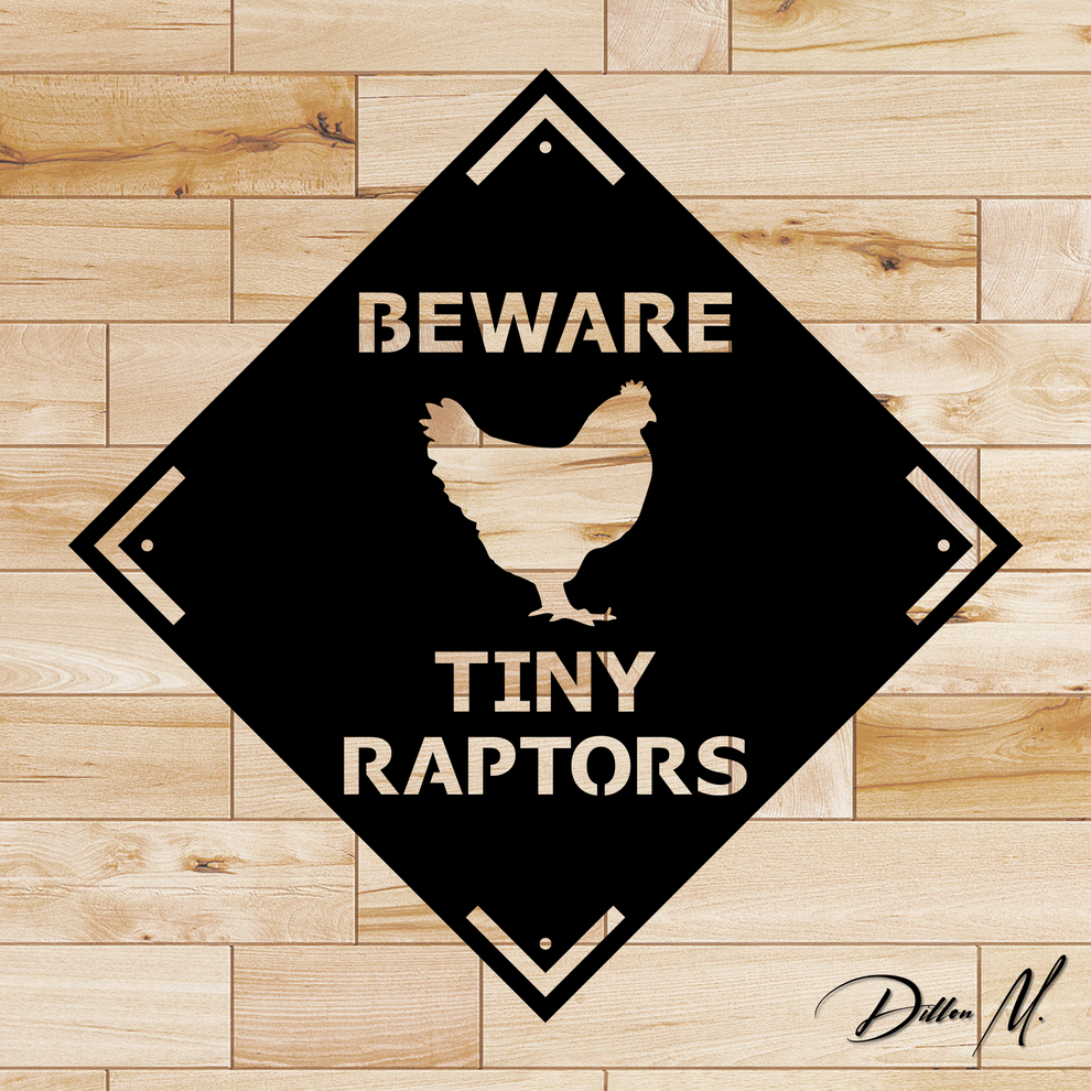 Beware Raptors Beware - Tiny Raptors – My Metal Works